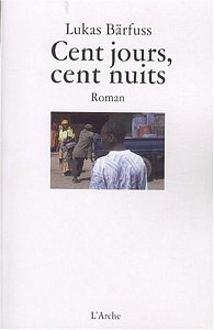 Cent jours, cent nuits L'Arche (2009)